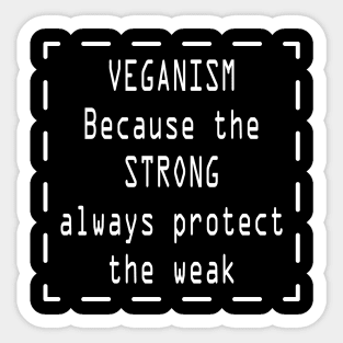 Veganism Because I Care Sticker